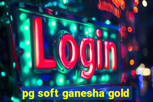 pg soft ganesha gold